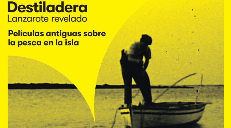 “Destiladera. Lanzarote revelado”, películas únicas para acercarse a los recuerdos de la isla
