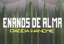 Dadda Wanche dispara «Enanos de Alma»: Roots Reggae de combate y animación distópica
